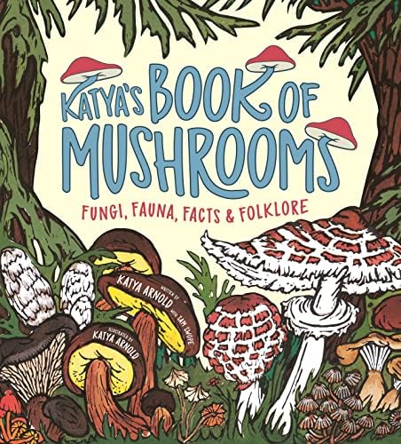 The Mushroom Compendium: Explore the Kingdom of Fungi: Royal